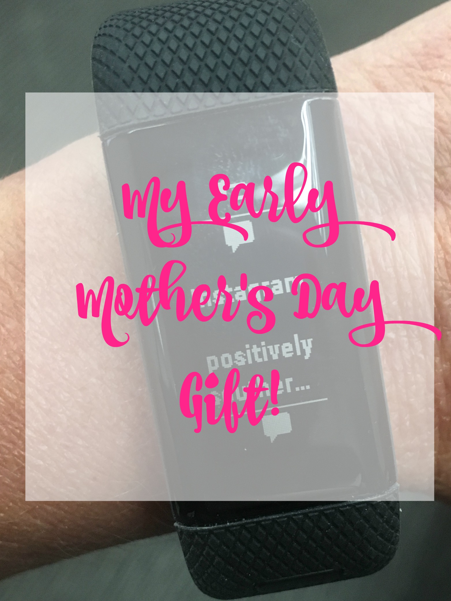 My Early Mother's Day Gift!