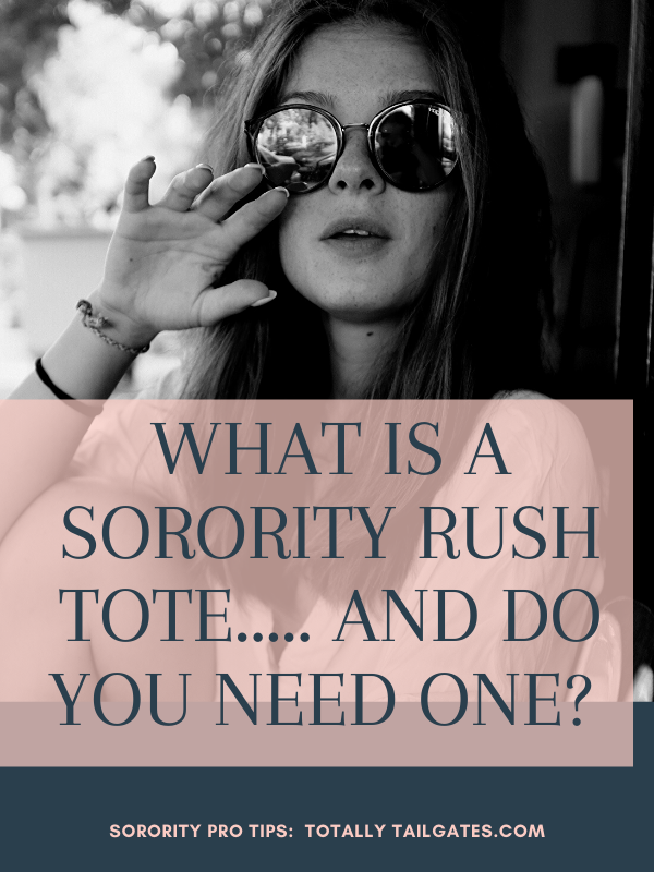 What is a Sorority Rush Tote and Do You Need One?