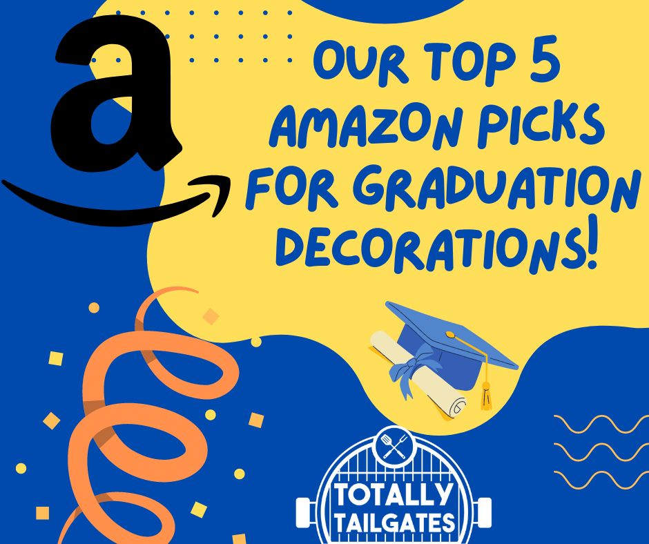 Totally Tailgates Amazon Picks for Graduations